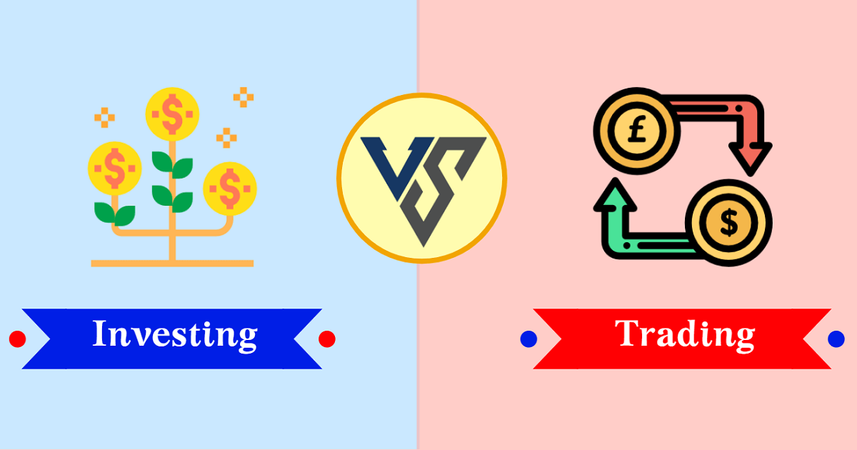 Trading vs Investing Trading vs Investing